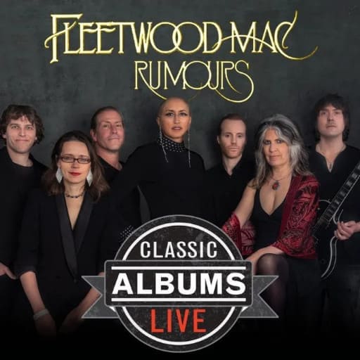 Classic Albums Live Tribute Show: Fleetwood Mac - Rumours concerts in San Jose.